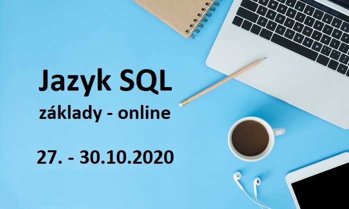 Online kurz: Jazyk SQL - základy - už od 27.10.2020